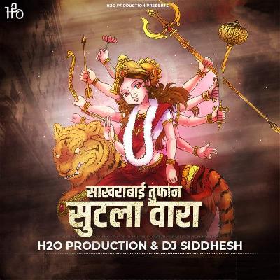 Tufaan Sutla Vara - Remix - H2O Production And DJ Siddhesh